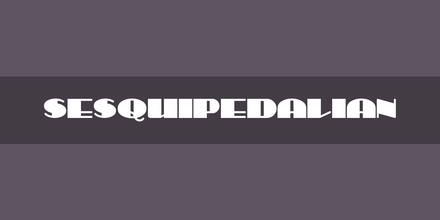 Font Sesquipedalian