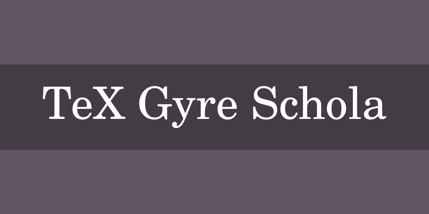 Font TeX Gyre Schola