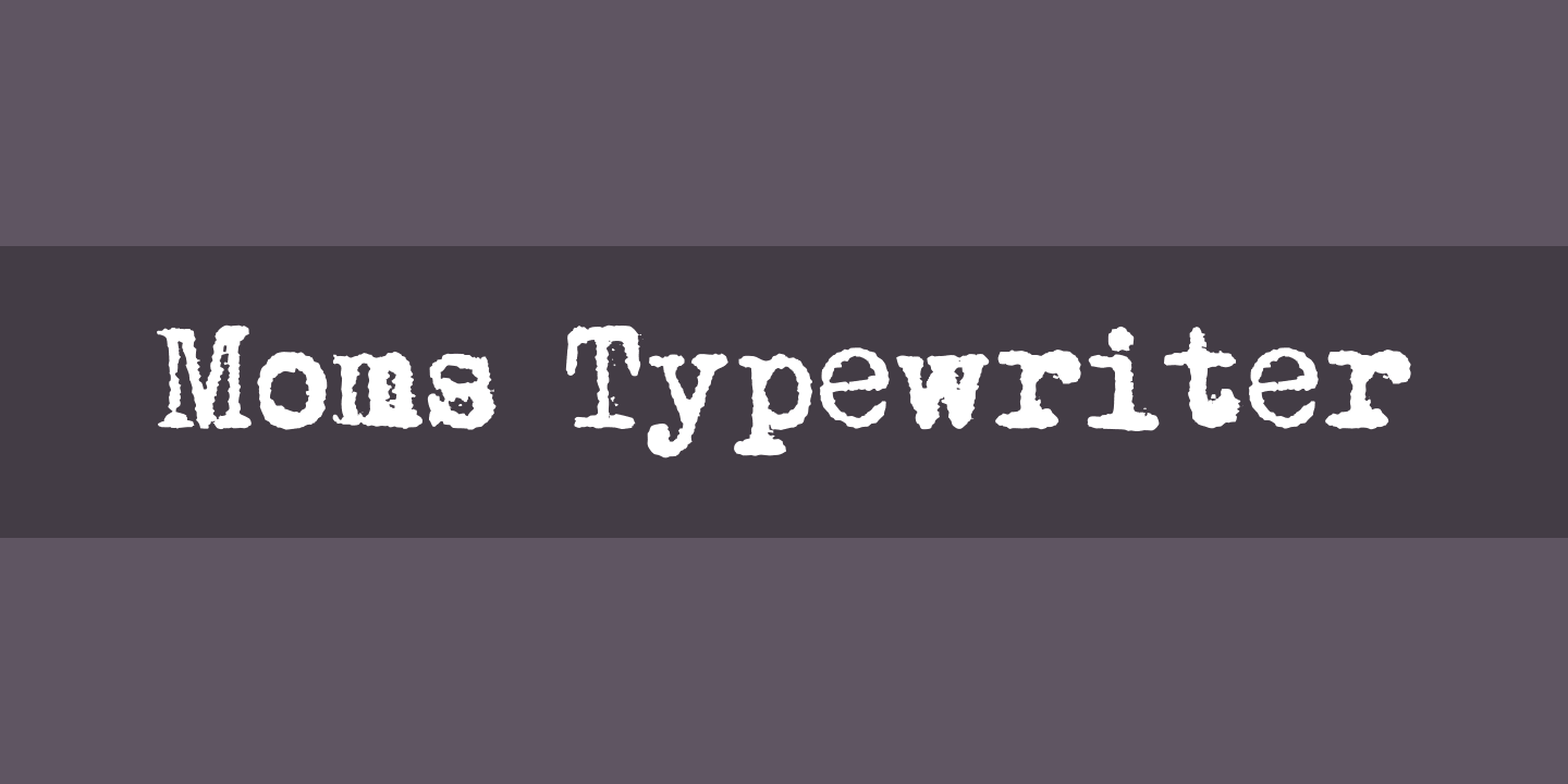 Font Moms Typewriter